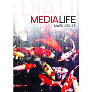 Media Life by Deuze, Mark, 9780745650005