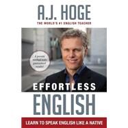 Effortless English by Hoge, A. J., 9781942250005