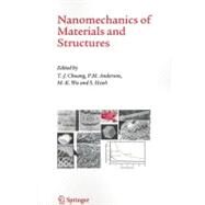 Nanomechanics of Materials and Structures by Chuang, Tze-jer; Anderson, P. M.; Wu, M. K.; Hsieh, S., 9789048170005