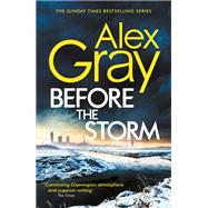 Before the Storm by Gray, Alex, 9780751580006