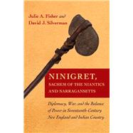 Ninigret, Sachem of the Niantics and Narragansetts by Fisher, Julie A.; Silverman, David J., 9780801450006