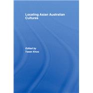 Locating Asian Australian Cultures by Khoo,Tseen;Khoo,Tseen, 9781138980006