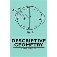 Descriptive Geometry by Watts, Earle F.; Rule, John T., 9781443730006