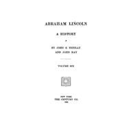 Abraham Lincoln by Nicolay, John G., 9781523850006