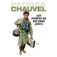 Les pompes de Ricardo Jesus by Patrick Chauvel, 9782366580006