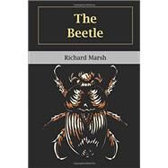 The Beetle by Marsh, Richard, 9798646210006