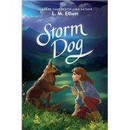 Storm Dog by Elliott, L. M., 9780062430007