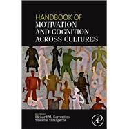 Handbook of Motivation and Cognition Across Cultures by Sorrentino, Richard M.; Yamaguchi, Susumu, 9780080560007