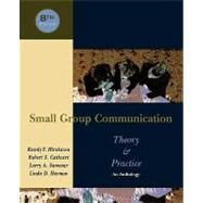 Small Group Communication: Theory & Practice An Anthology by Hirokawa, Randy Y.; Cathcart, Robert S.; Samovar, Larry A.; Henman, Linda D., 9780195330007