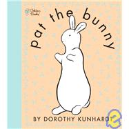 Pat the Bunny by Kunhardt, Dorothy, 9780307120007