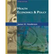 Health Economics and Policy with Economic Applications by Henderson, James W., 9780324260007
