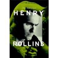 The Portable Henry Rollins by ROLLINS, HENRY, 9780375750007
