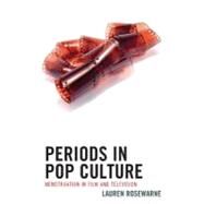 Periods in Pop Culture Menstruation in Film and Television by Rosewarne, Lauren, 9780739170007