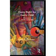 Every Right for Every Child: Governance and Accountability by Ganguly Thukral,Enakshi, 9781138660007