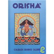 Orisha by ALBET CARLOS RUBIO, 9781425760007