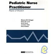 Pediatric Nurse Practitioner Pearls of Wisdom : Over 3000 Questions by Kriegler, Sharon; Levin, Robert M.; Plantz, Scott H.; Adler, Jonathan, 9781584090007