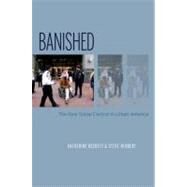 Banished The New Social Control In Urban America by Beckett, Katherine; Herbert, Steve, 9780199830008