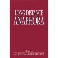 Long Distance Anaphora by Edited by Jan Koster , Eric Reuland, 9780521400008
