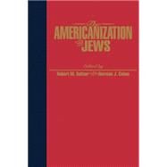 The Americanization of the Jews by Seltzer, Robert M.; Cohen, Norman J., 9780814780008