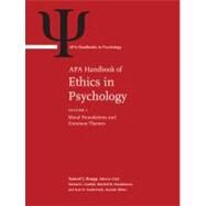 APA Handbook of Ethics in Psychology Volume 1: Moral Foundations and Common Themes  Volume 2: Practice, Teaching, and Research by Knapp, Samuel J., 9781433810008