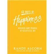 60 Days of Happiness by Alcorn, Randy, 9781496420008