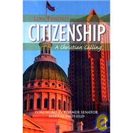 Citizenship : A Christian Calling by Fendall, Lon, 9781594980008