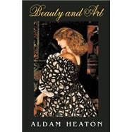 Beauty and Art by Heaton, Aldam; Sporer, Paul Dennis, 9781932490008
