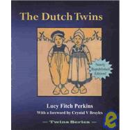 The Dutch Twins by PERKINS LUCY FITCH, 9781934610008