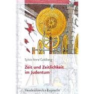 Zeit Und Zeitlichkeit Im Judentum by Goldberg, Sylvie Anne, 9783525540008