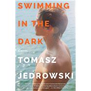 Swimming in the Dark by Jedrowski, Tomasz, 9780062890009