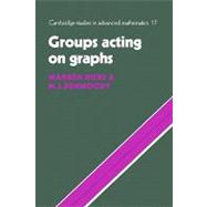 Groups Acting on Graphs by Warren Dicks , M. J. Dunwoody, 9780521180009