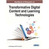 Handbook of Research on Transformative Digital Content and Learning Technologies by Keengwe, Jared; Bull, Prince Hycy, 9781522520009