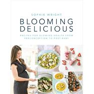 Blooming Delicious by Wright, Sophie, 9781785040009