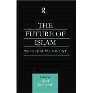 The Future of Islam: A New Edition by Nourallah; RIAD, 9780415760010