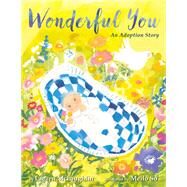 Wonderful You An Adoption Story by McLaughlin, Lauren; So, Meilo, 9780553510010