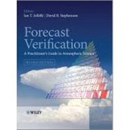 Forecast Verification : A Practitioner's Guide in Atmospheric Science by Jolliffe, Ian T.; Stephenson, David B., 9781119960010
