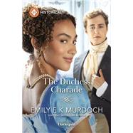 The Duchess Charade by Emily E K Murdoch, 9781335540010