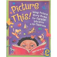 Picture This! by Stephens, Claire Gatrell, 9781591580010