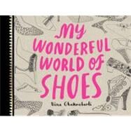 My Wonderful World of Shoes by Chakrabarti, Nina, 9781780670010