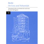 Bede: On Ezra and Nehemiah by DeGregorio, Scott, 9781846310010