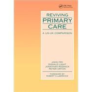 Reviving Primary Care: A US-UK Comparison by Light; Donald W., 9781857750010