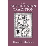 The Augustinian Tradition by Matthews, Gareth B., 9780520210011