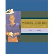 Performing Literary Texts Concepts and Skills (with InfoTrac) by Jaffe, Clella, 9780534620011