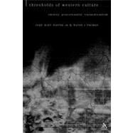 Thresholds of Western Culture Identity, Postcoloniality, Transnationalism by Foster, Jr., John Burt; Froman, Wayne Jeffrey, 9780826460011