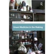Unani Medicine in the Making by Kira Schmidt-Stiedenroth, 9781041190011