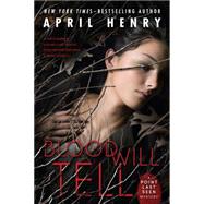 Blood Will Tell by Henry, April, 9781250080011