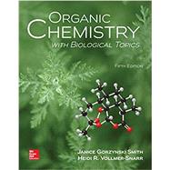 Organic Chemistry with Biological Topics by Smith, Janice; Vollmer-Snarr, Heidi, 9781259920011