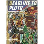 Deadline to Pluto by John Russell Fearn; Vargo Statten, 9781473210011