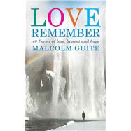 Love, Remember by Guite, Malcolm, 9781786220011