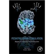 Pediatric Brain Stimulation by Kirton, Adam; Gilbert, Donald L., 9780128020012